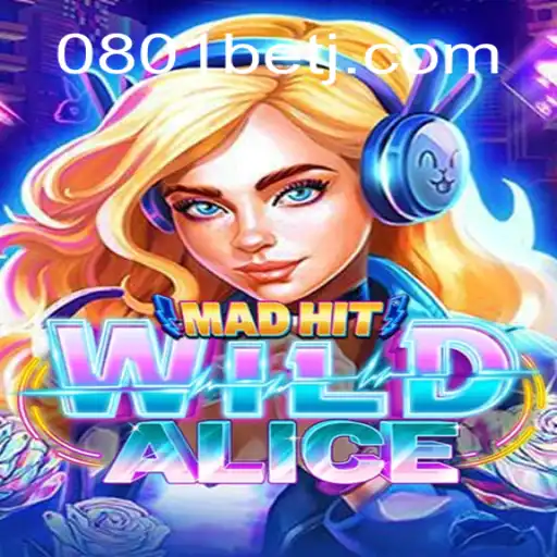 Explorando MadHitWildAlice: Uma Jornada pelo Mundo do Jogo com 0801bet